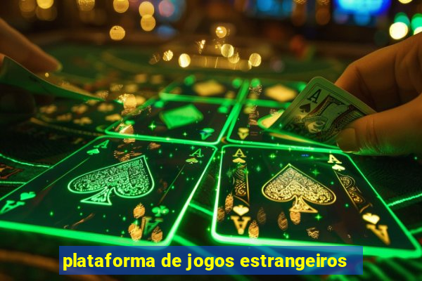 plataforma de jogos estrangeiros